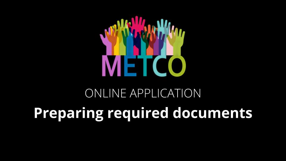 METCO online application preparing required documents