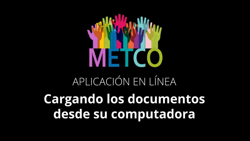 METCO online application uploading documents from computer